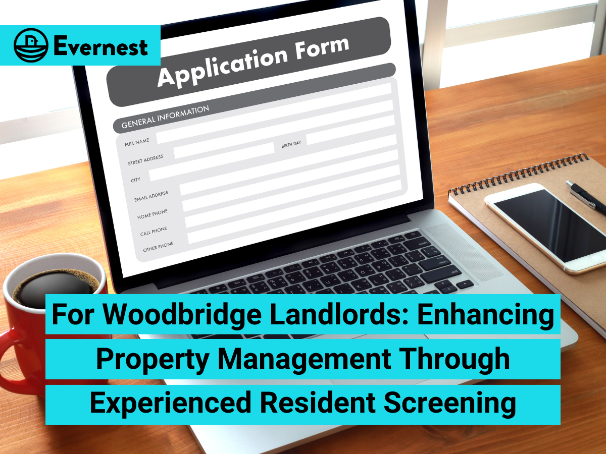 For Woodbridge Landlords: Enhancing Property Management Through Experienced Resident Screening